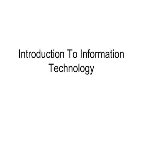 Introduction To Information Technology | PPT