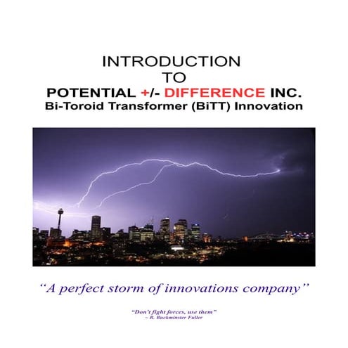 INTRODUCTION to Potential Difference Inc. Bi-Toroid Transformer (BiTT)