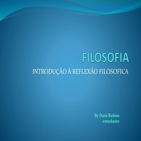 1 introdução à reflexão filosofica | PPTX