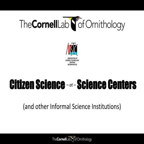 Citizen Science at Science Centers (and other informal science institutions!)