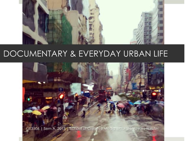 Class #1 GE Documentary and Everyday Urban Life