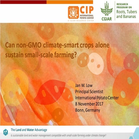 Jan Low can non gmo climate-smart crops alone sustain small-scale farming w-o...