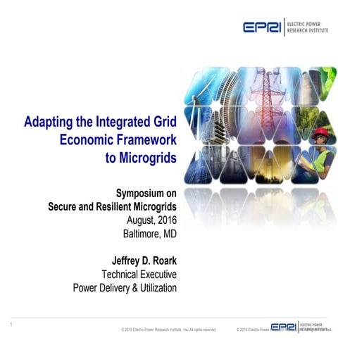 6.1_Adapting the Integrated Grid Economic Framework to Microgrids_Roark_EPRI/...