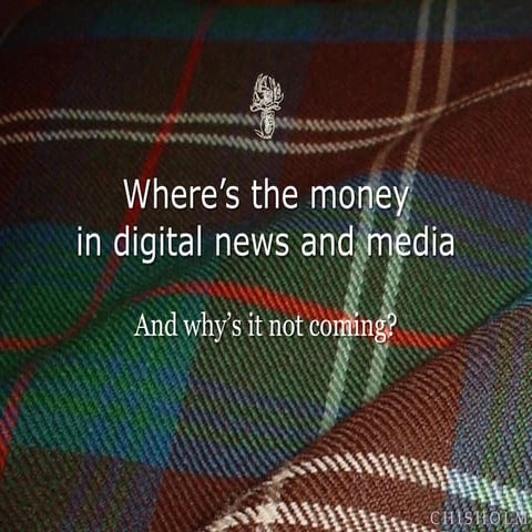 'Where’s the Money in Digital News and Media' Джим Чизхолм, ведущий аналитик ...