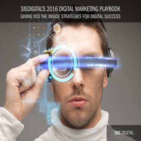2016 Digital Marketing Playbook - SIS Annual Addition
