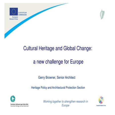 Cultural Heritage and Climate Change: a new challenge for Europe - Gerry Brow...