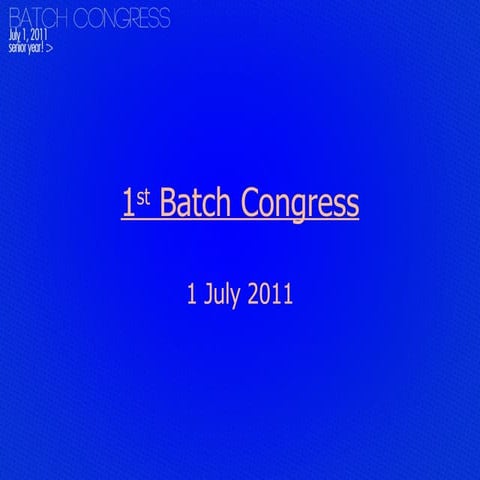 1 july 2011 batch congress