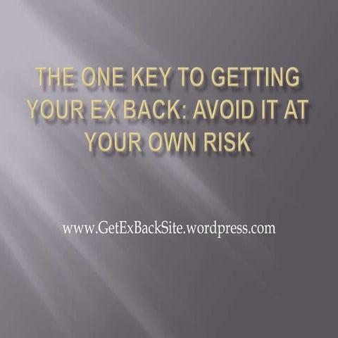 1 keytogettingexback