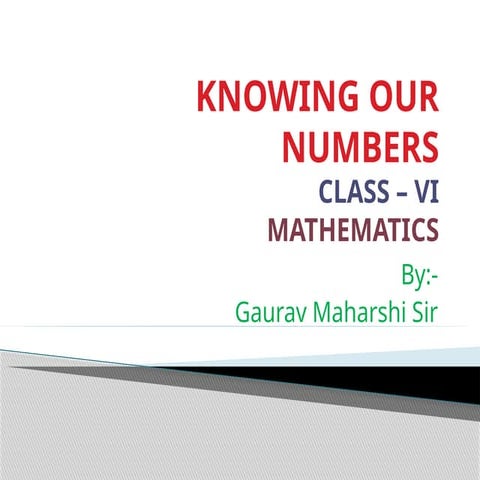 CLASS 6 PPT KNOWING OUR NUMBERS.ppt
