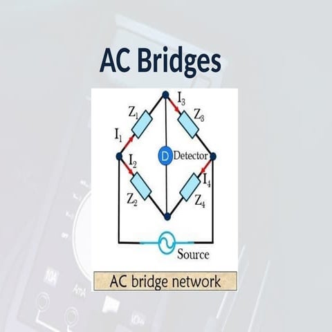 Ac bridges | PPTX
