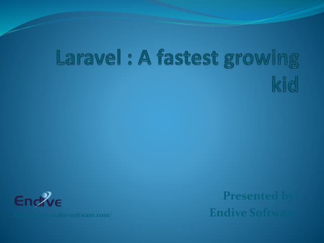 Laravel : A Fastest Growing Kid