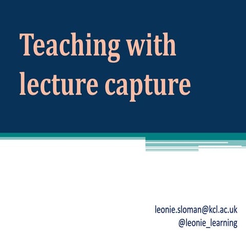 Teaching with lecture capture