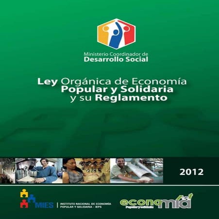 LEY ORGANICA DE ECONOMIA POPULAR Y SOLIDARIA Y SU REGLAMENTO BY JOHN ...