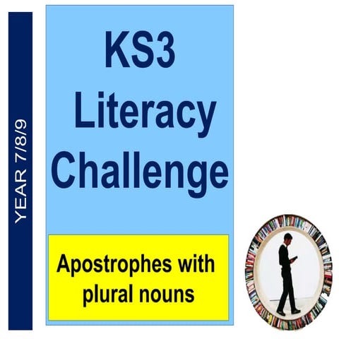 1 Literacy Challenge KS3:  Apostrophes for plural nouns