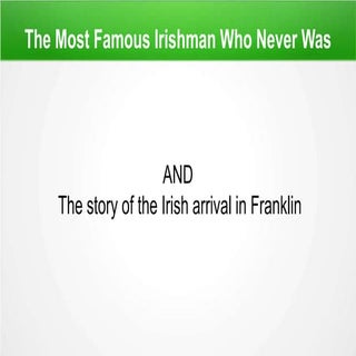 The Most Famous Irishman Who Never Was