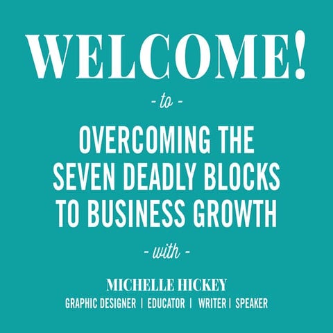 Overcoming the 7 Deadly Blocks to Business growth