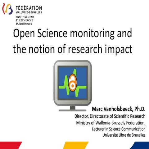 20190527_Marc Vanholsbeeck_Open Science monitoring and the notion of research...