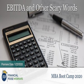 EBITDA and Other Scary Words (Series: MBA Boot Camp 2020)   