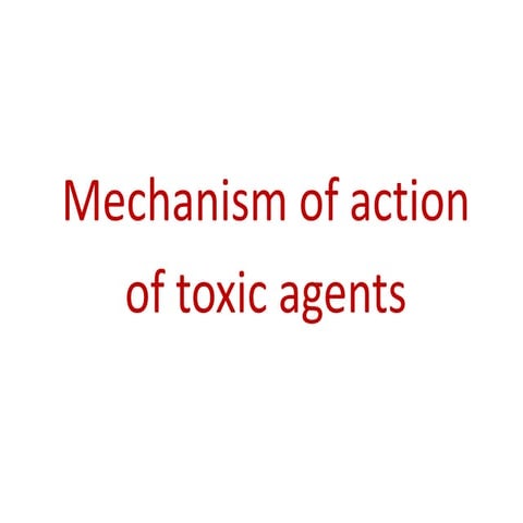 1 Mechanism of action of toxic agents (1).pptx