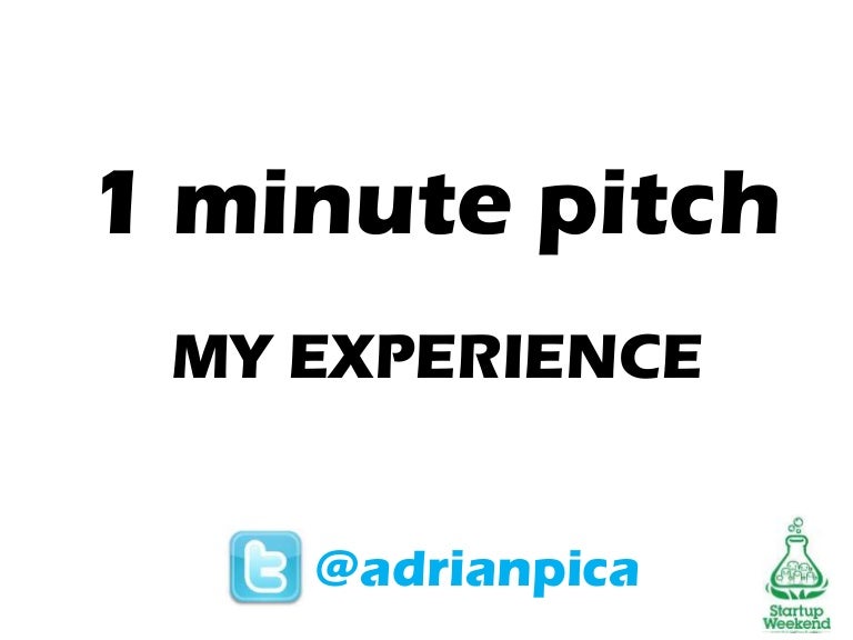 How to do a 1 minute pitch at Startup Weekend
