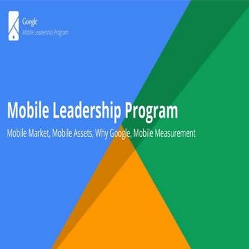 1 mobile leadership program   mobile market, mobile assets, why google, mobil...