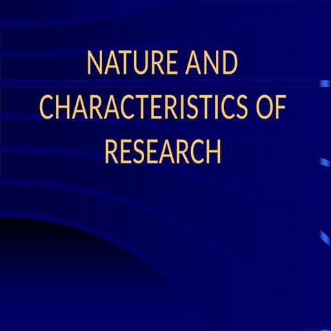 1nature-and-characteristics-of-researchppt.pptx