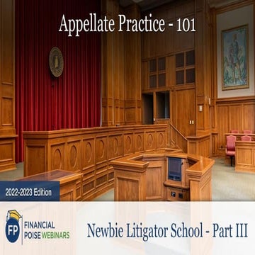 NEWBIE LITIGATOR SCHOOL - 101 Part 3 2022 -Appellate Practice- 101 