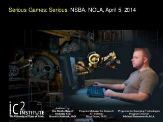 Serious Games: Serious Learning, National School Boards Association, New Orleans, LA, April 5, 2014