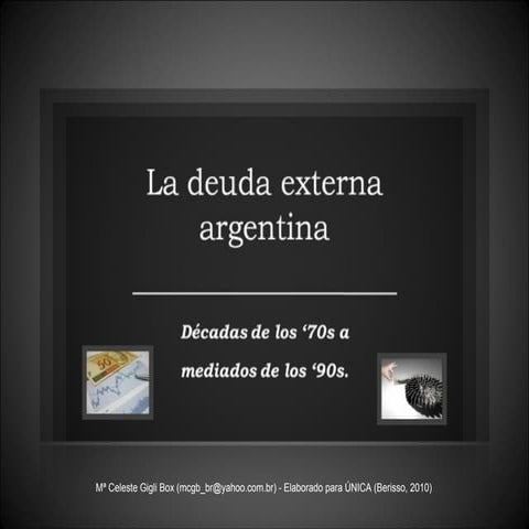 Deuda Externa Argentina + Economía Decada de los '80s