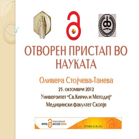 OAWeek_2012_event#2_Macedonia_01_Olivera Stojcheva_Taneva_Open Access in Science