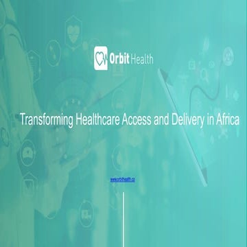 Orbit Health - Transforming Healthcare Access and Delivery in Africa