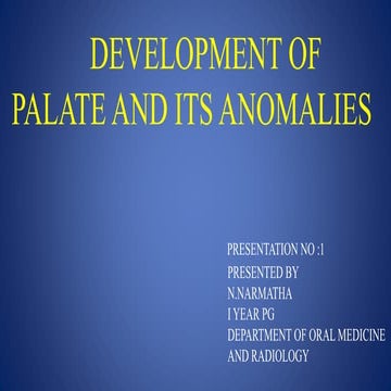 DEVELOPMENT OF  PALATE AND ITS ANOMALIES