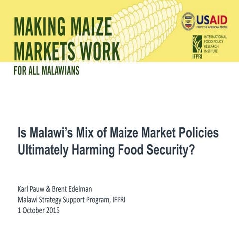 Is Malawi's Mix of Maize Market Policies Ultimately Harming Food Security?