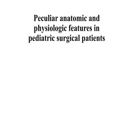 1_Peculiar_anatomic_and_physiologic_features_in_pediatric_surgical F.pptx