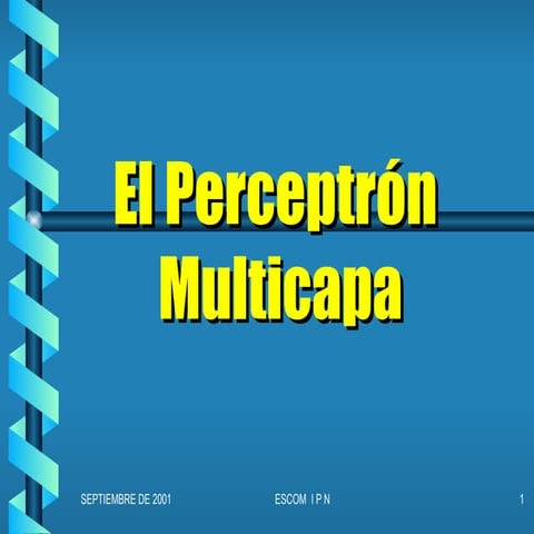 El Perceptrón  Multicapa