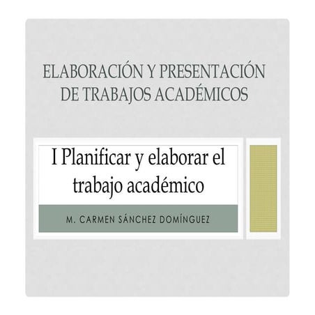 Planificar y elaborar el trabajo académico 