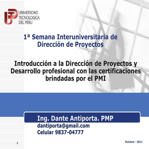 1º ponencia. ing  dante antiporta pmp