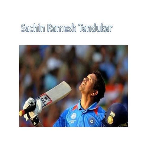 sachin ramesh tendulkar | PPTX