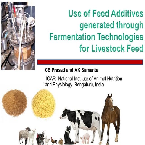 "Use of feed additives generated through fermentation technologies for livest...