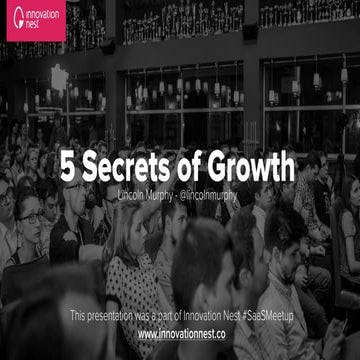 5 Secrets of Growth by Lincoln Murphy
