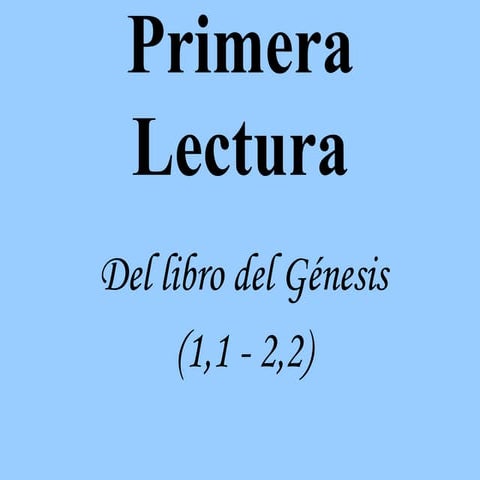1 Primera lectura - Genesis 1,1-2. 2 - Vigilia.ppt