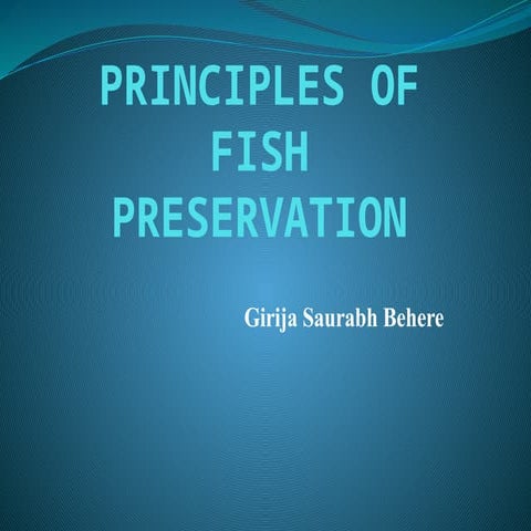 Basic principles behind fish preservationfish preservation.pptx