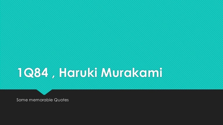 Memorable Quotes From 1q84 Novel By Haruki Murakami