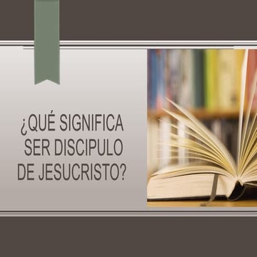 1 Qué SIGNIFICA SER DISCIPULO DE JESUCRISTO.pdf