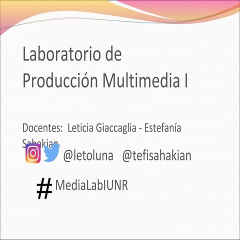 1ra. clase Laboratorio de Producción Multimedia I 2018 - Lic. en Periodismo