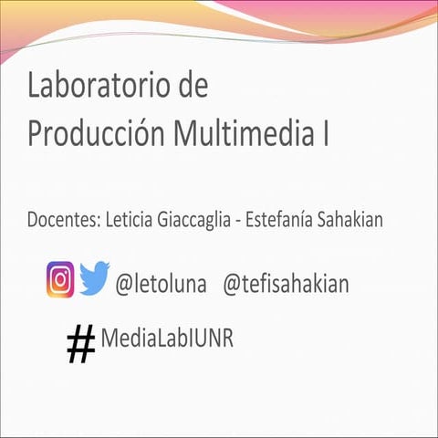 1ra. clase Laboratorio de Producción Multimedia I 2018 - Lic. en Periodismo