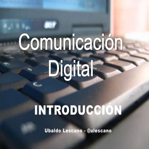 Introduccion a la Comunicación Digital | PPTX