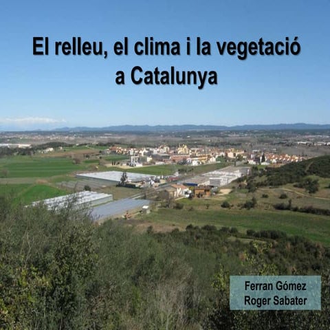 1 relleu clima i vegetació a cataluya roger i ferran