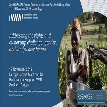 Addressing the rights and ownership challenge: gender, and land / water tenure