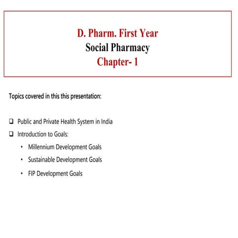 Chapter-1-Social Pharmacy HCS, MDP, SDG, FIP  Goals
